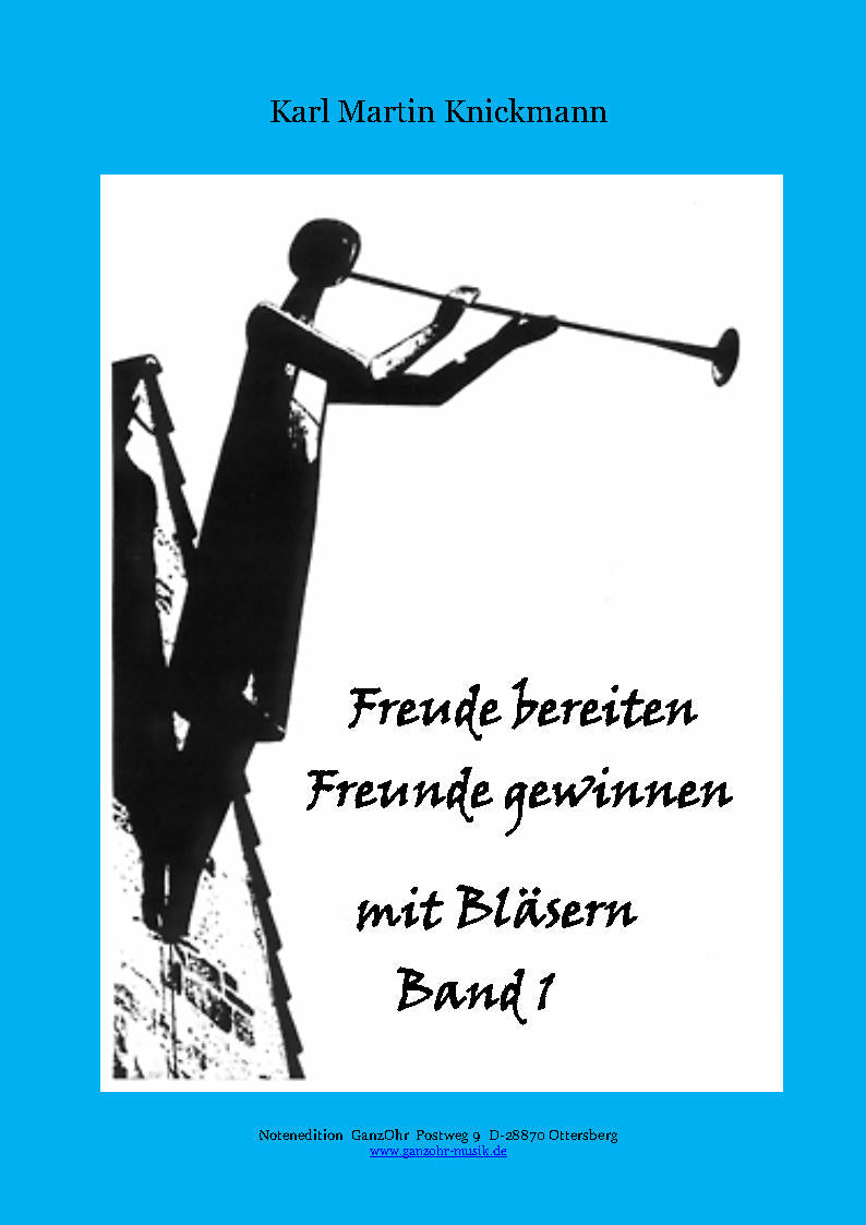 Freude bereiten Freunde gewinnen Band 1 - Bläsermusik
